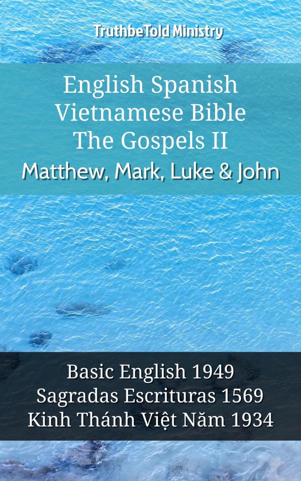 Big bigCover of English Spanish Vietnamese Bible - The Gospels II - Matthew, Mark, Luke & John