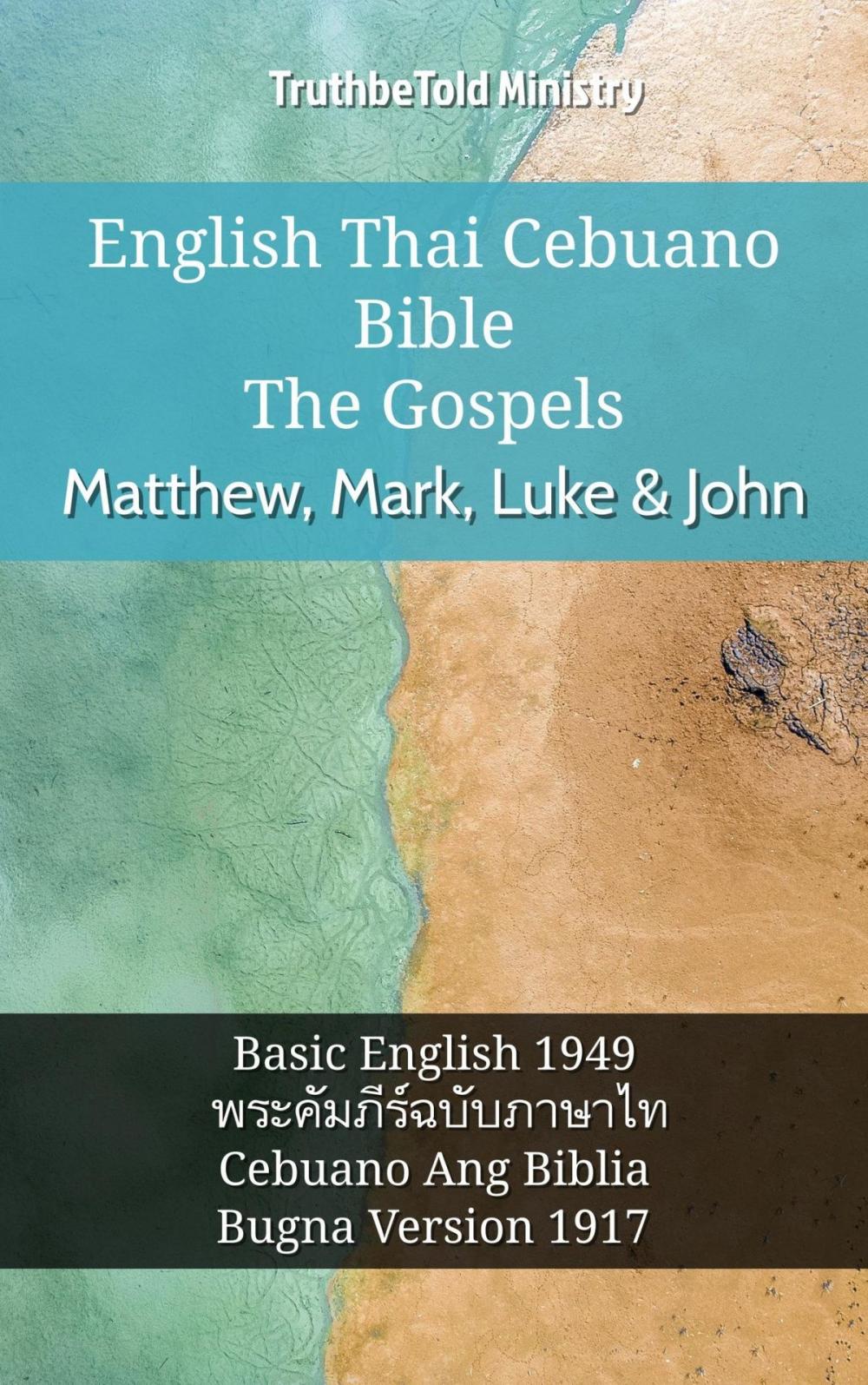 Big bigCover of English Thai Cebuano Bible - The Gospels - Matthew, Mark, Luke & John