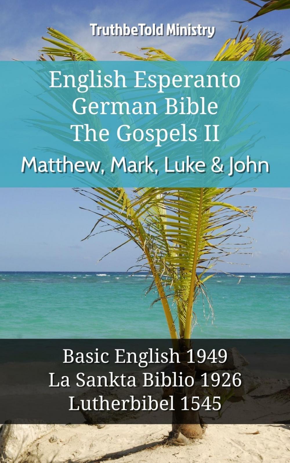 Big bigCover of English Esperanto German Bible - The Gospels II - Matthew, Mark, Luke & John