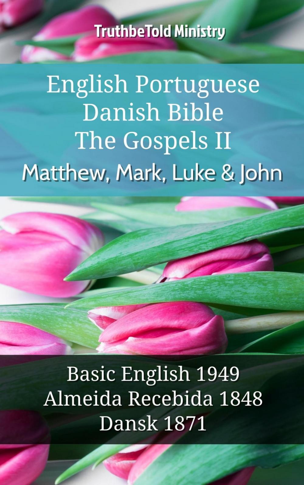 Big bigCover of English Portuguese Danish Bible - The Gospels II - Matthew, Mark, Luke & John