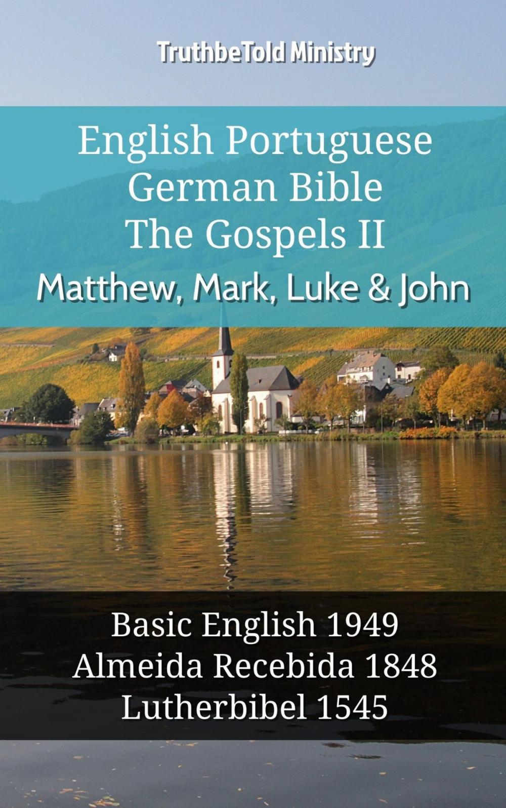 Big bigCover of English Portuguese German Bible - The Gospels II - Matthew, Mark, Luke & John