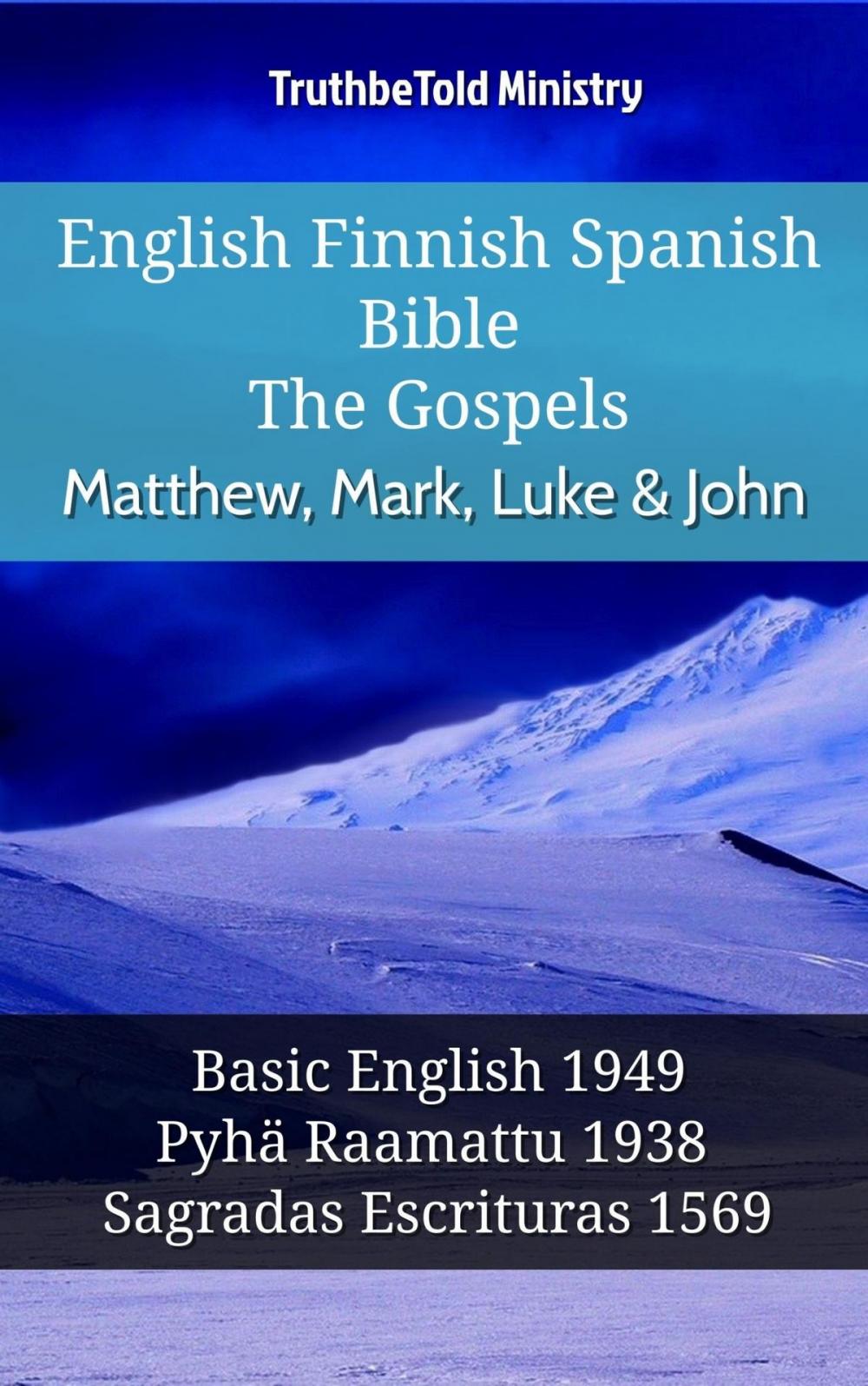 Big bigCover of English Finnish Spanish Bible - The Gospels - Matthew, Mark, Luke & John