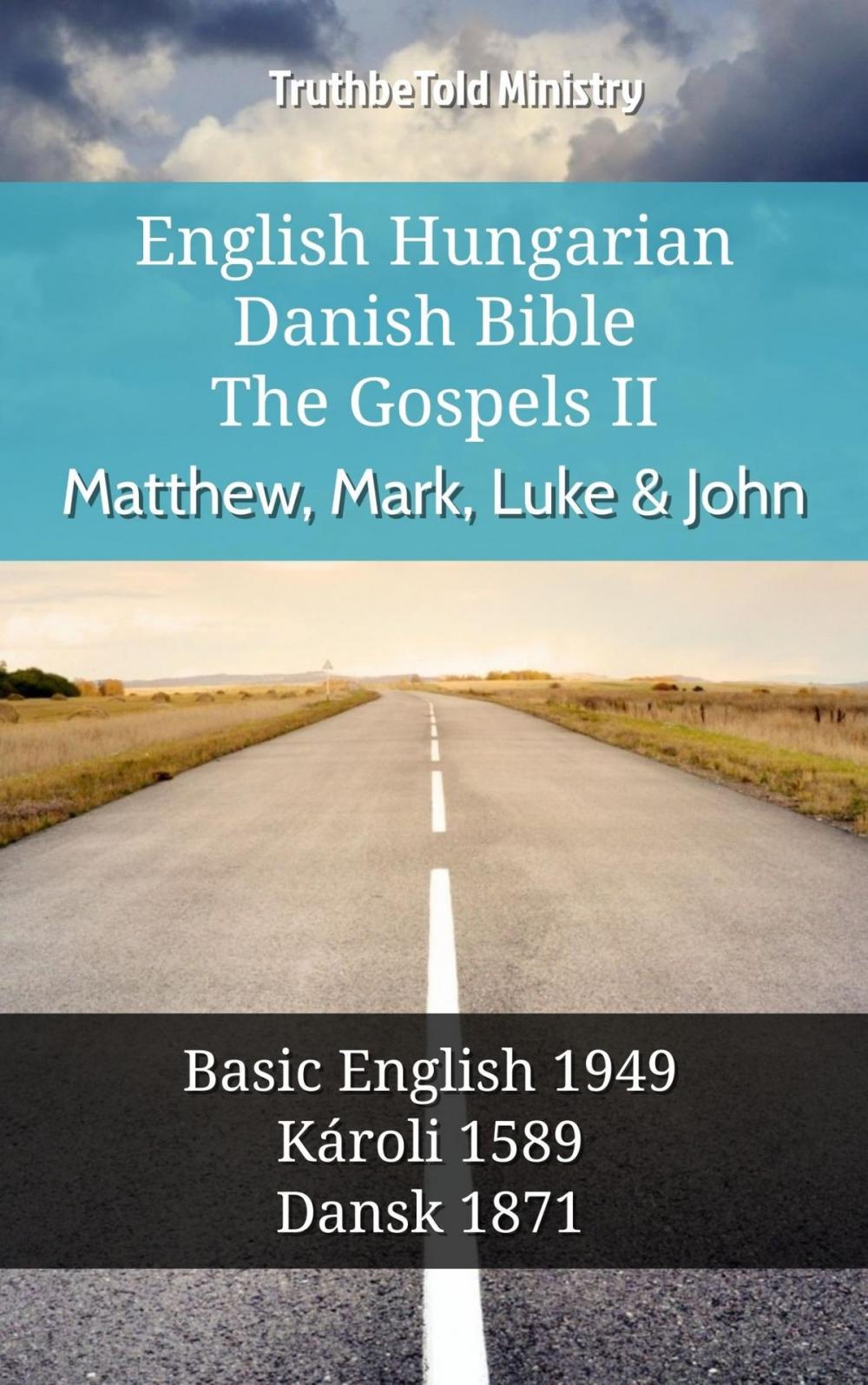 Big bigCover of English Hungarian Danish Bible - The Gospels II - Matthew, Mark, Luke & John