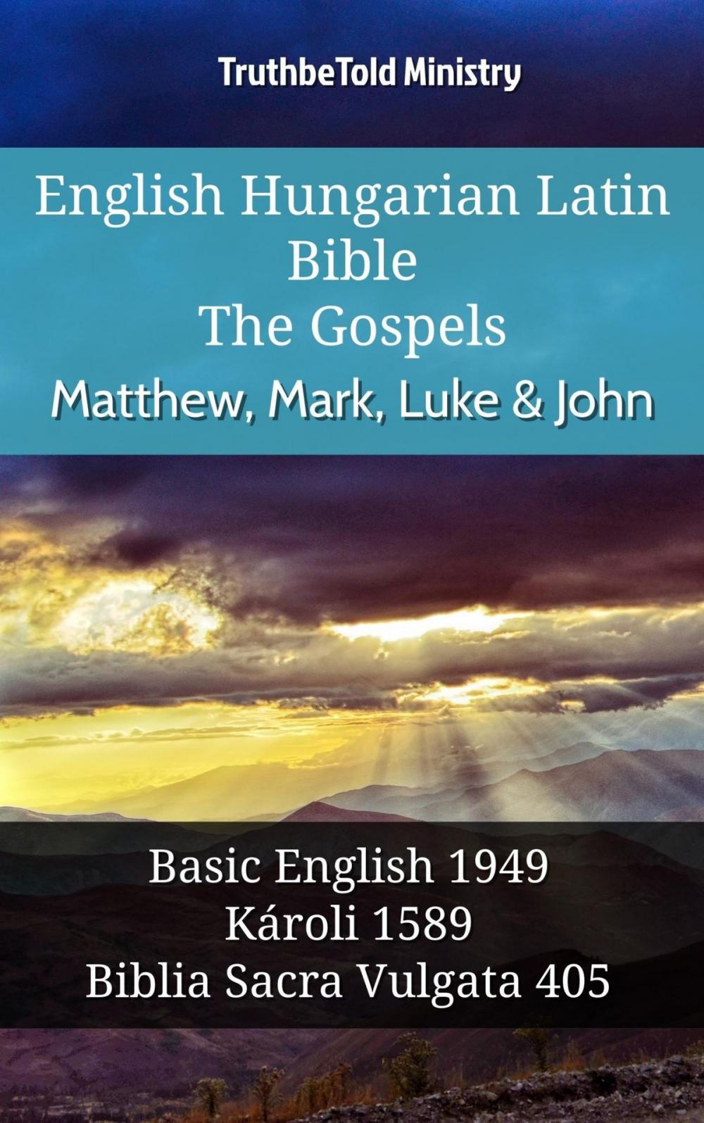 Big bigCover of English Hungarian Latin Bible - The Gospels - Matthew, Mark, Luke & John