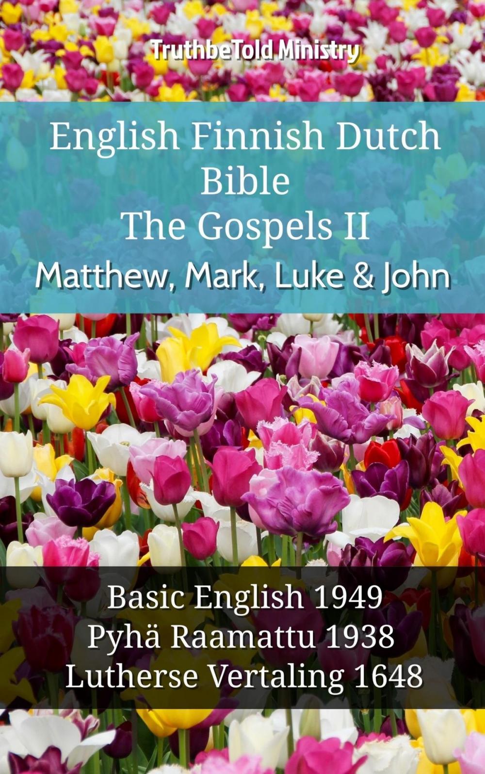 Big bigCover of English Finnish Dutch Bible - The Gospels II - Matthew, Mark, Luke & John