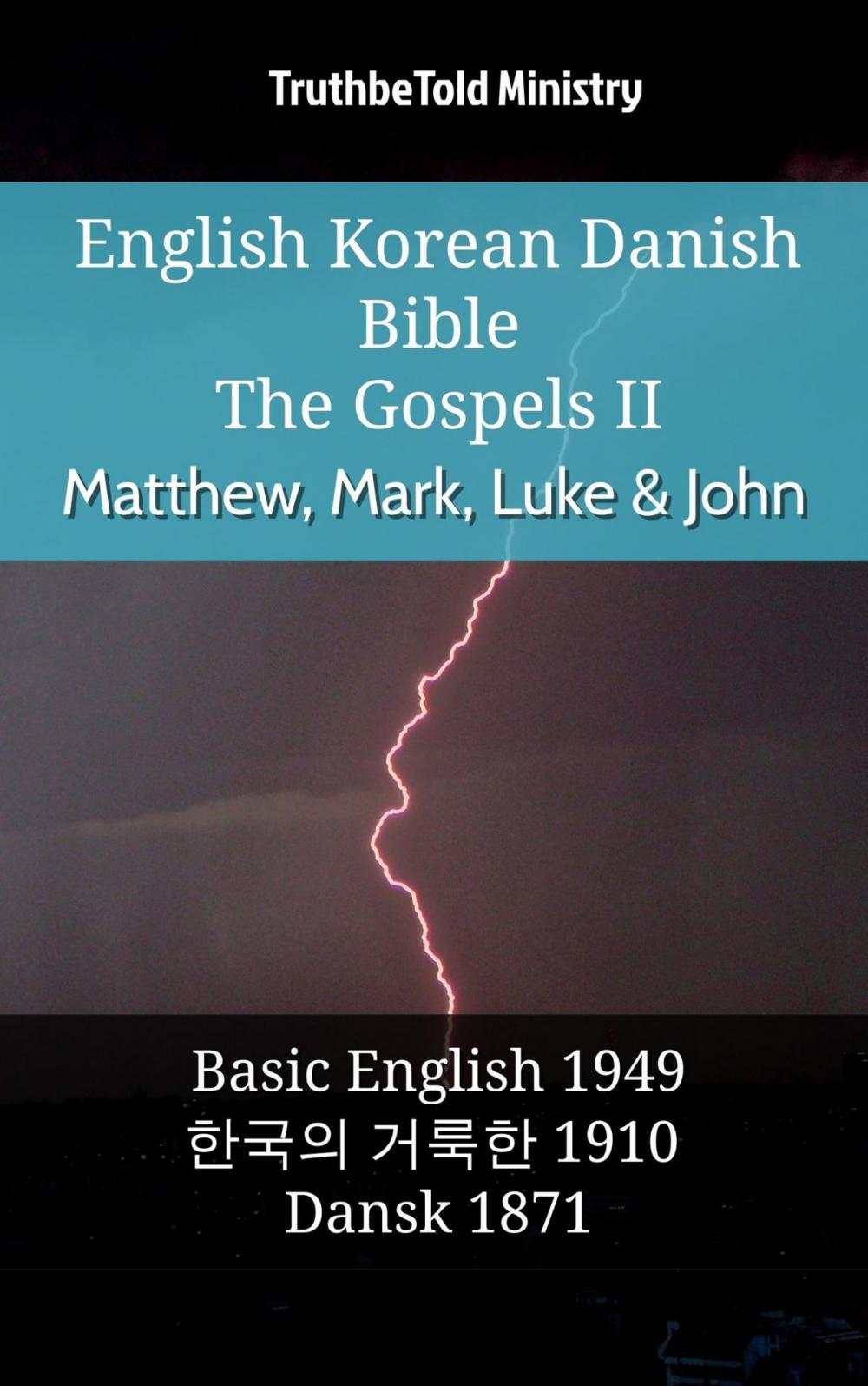 Big bigCover of English Korean Danish Bible - The Gospels II - Matthew, Mark, Luke & John