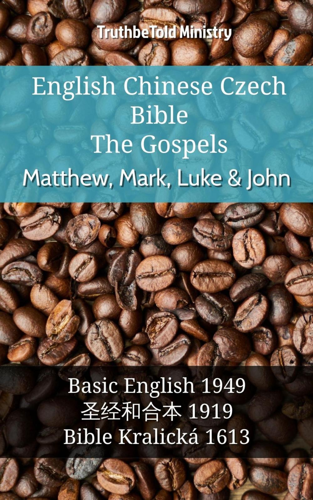 Big bigCover of English Chinese Czech Bible - The Gospels - Matthew, Mark, Luke & John