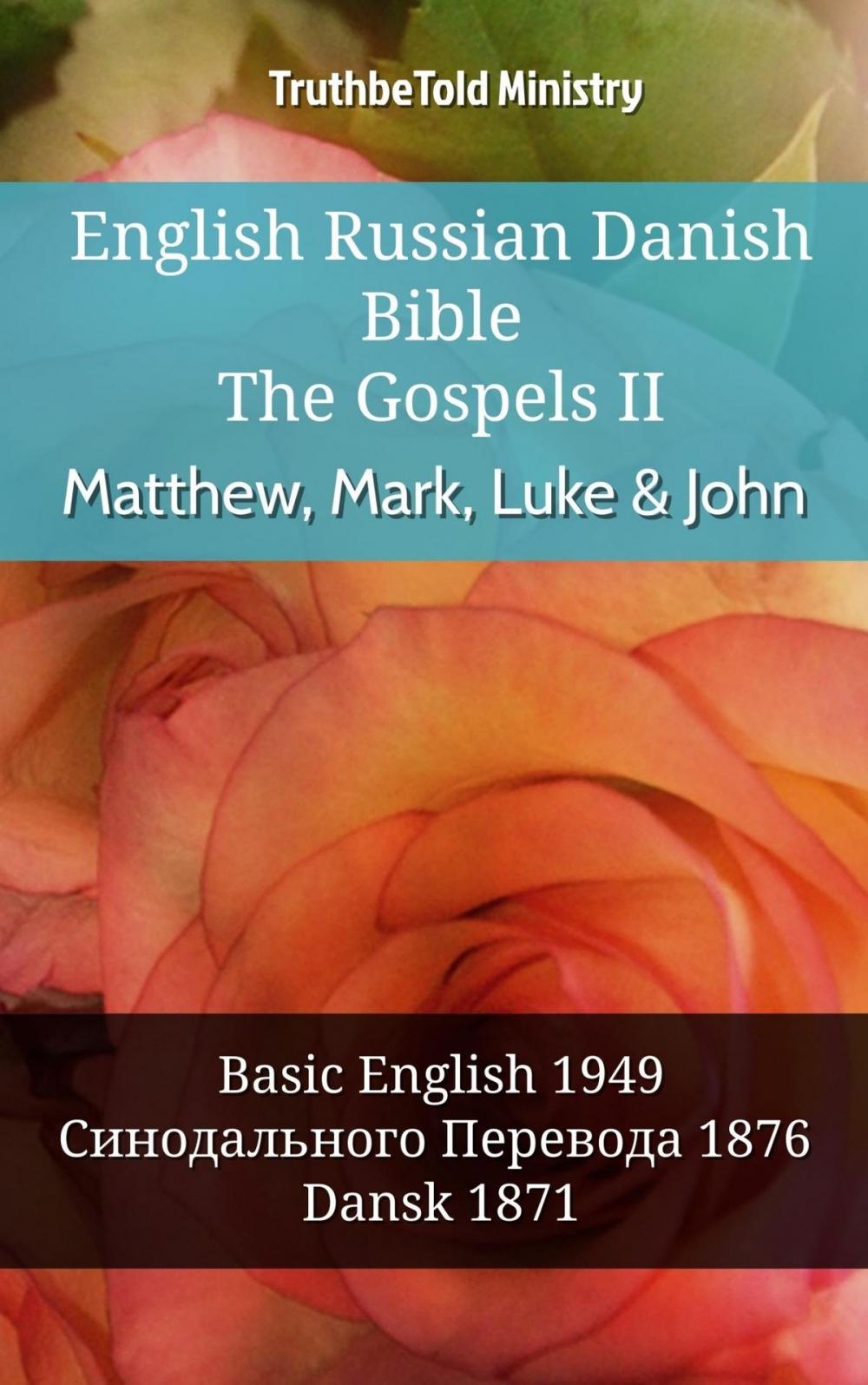 Big bigCover of English Russian Danish Bible - The Gospels II - Matthew, Mark, Luke & John