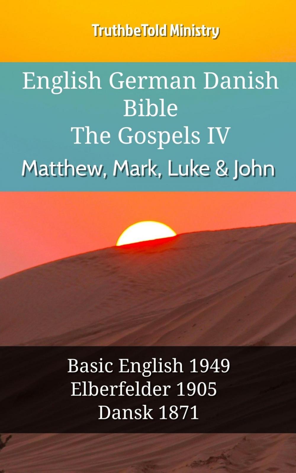 Big bigCover of English German Danish Bible - The Gospels IV - Matthew, Mark, Luke & John