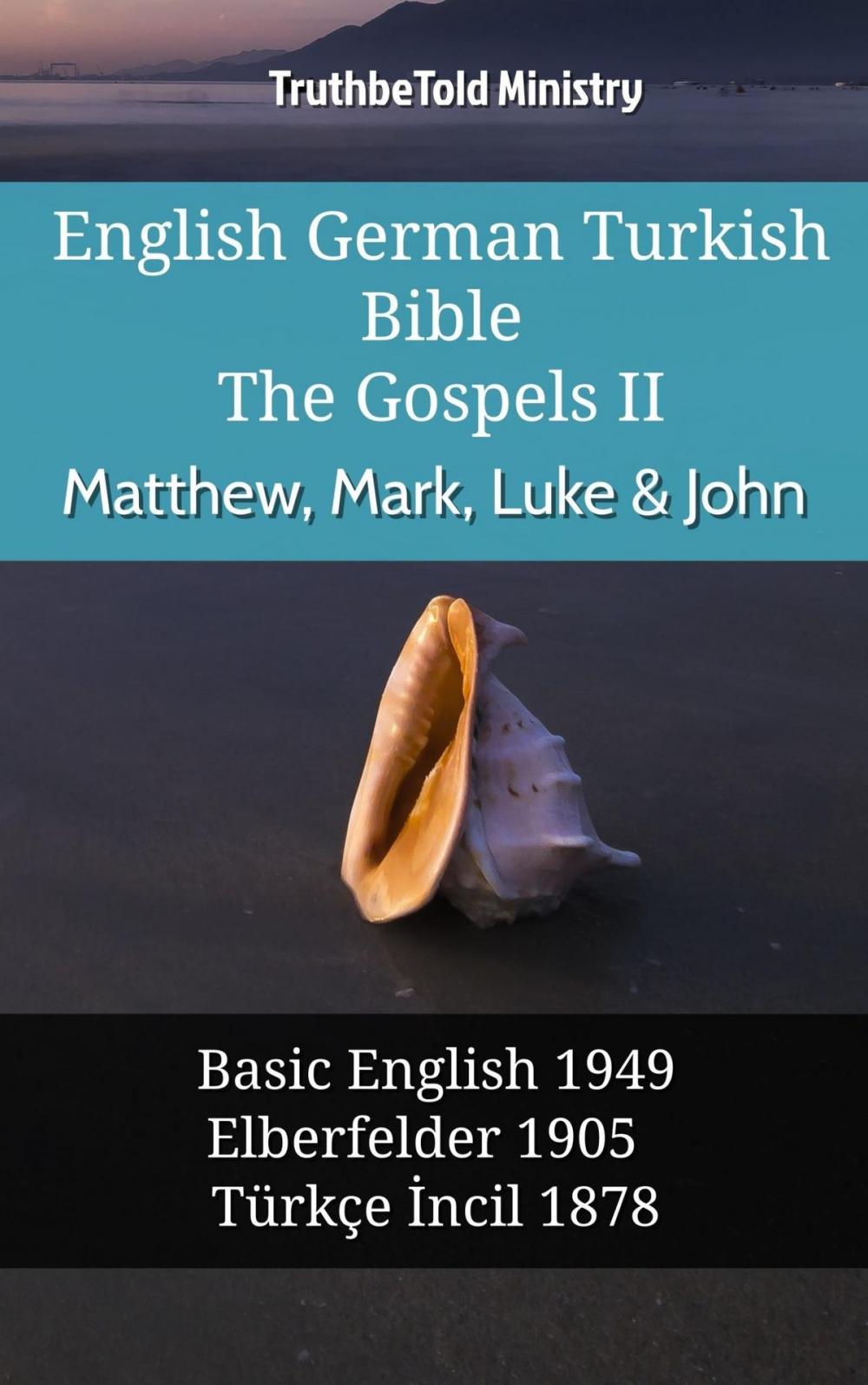 Big bigCover of English German Turkish Bible - The Gospels II - Matthew, Mark, Luke & John