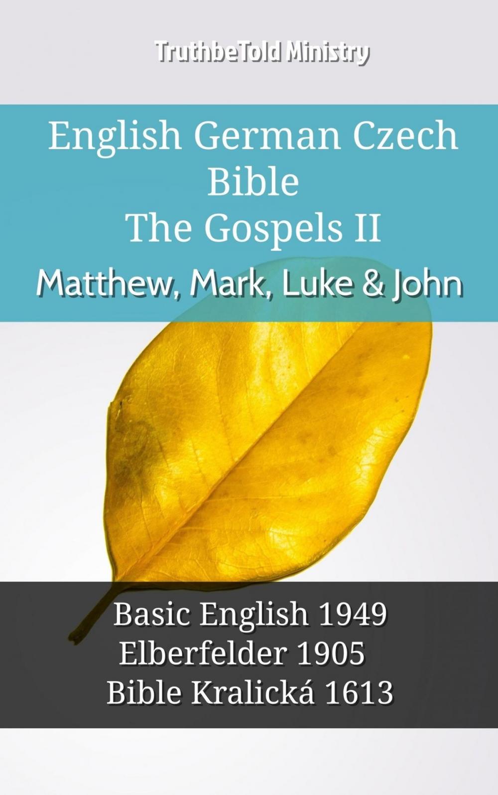 Big bigCover of English German Czech Bible - The Gospels II - Matthew, Mark, Luke & John