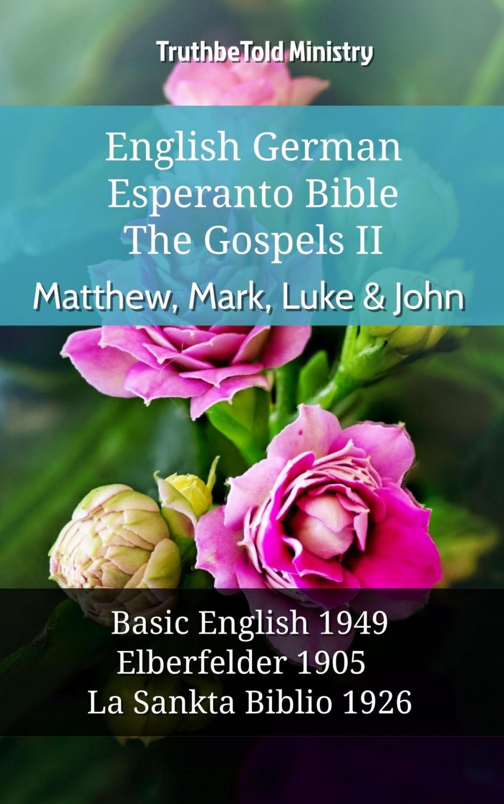 Big bigCover of English German Esperanto Bible - The Gospels II - Matthew, Mark, Luke & John