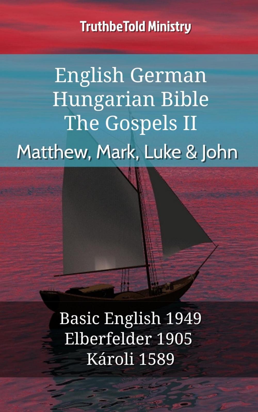 Big bigCover of English German Hungarian Bible - The Gospels II - Matthew, Mark, Luke & John