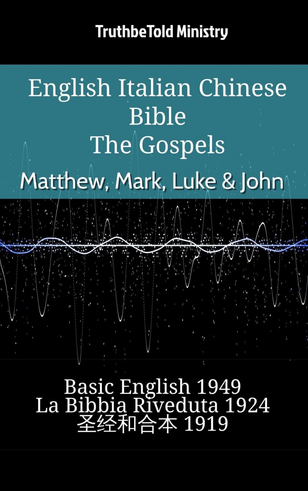 Big bigCover of English Italian Chinese Bible - The Gospels - Matthew, Mark, Luke & John