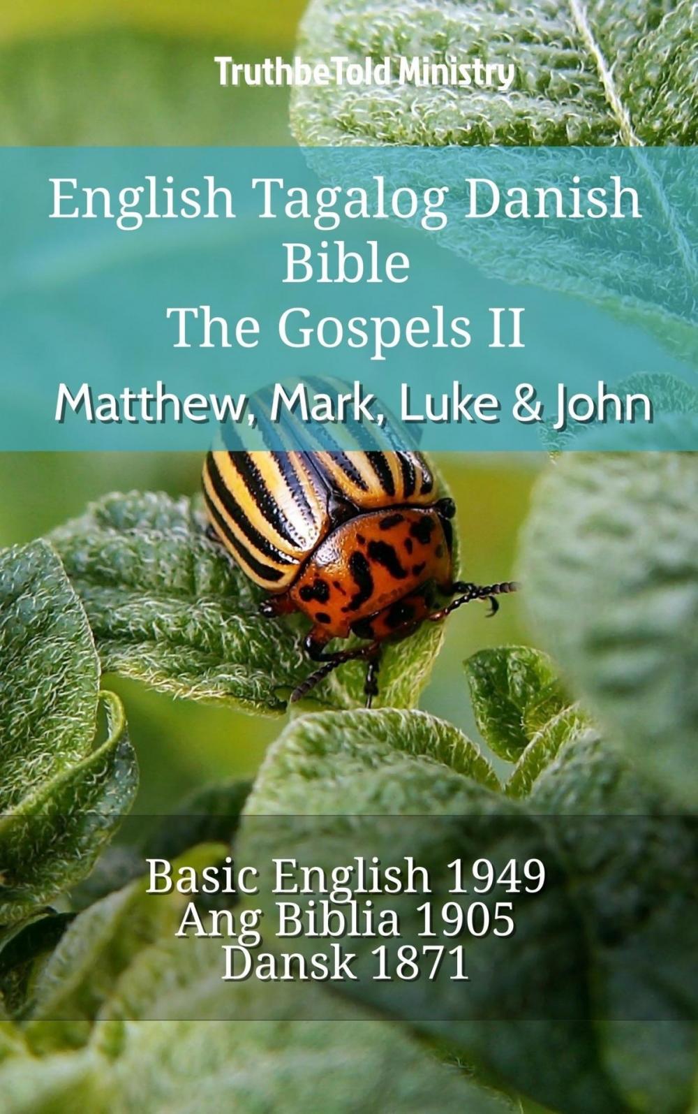 Big bigCover of English Tagalog Danish Bible - The Gospels II - Matthew, Mark, Luke & John