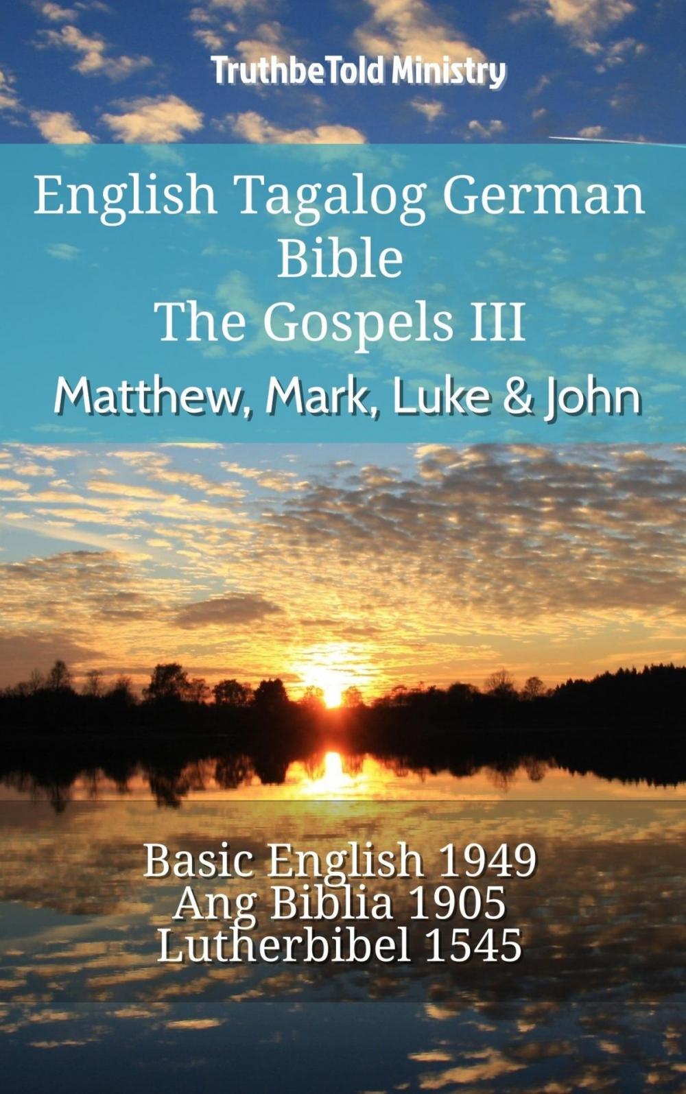 Big bigCover of English Tagalog German Bible - The Gospels III - Matthew, Mark, Luke & John