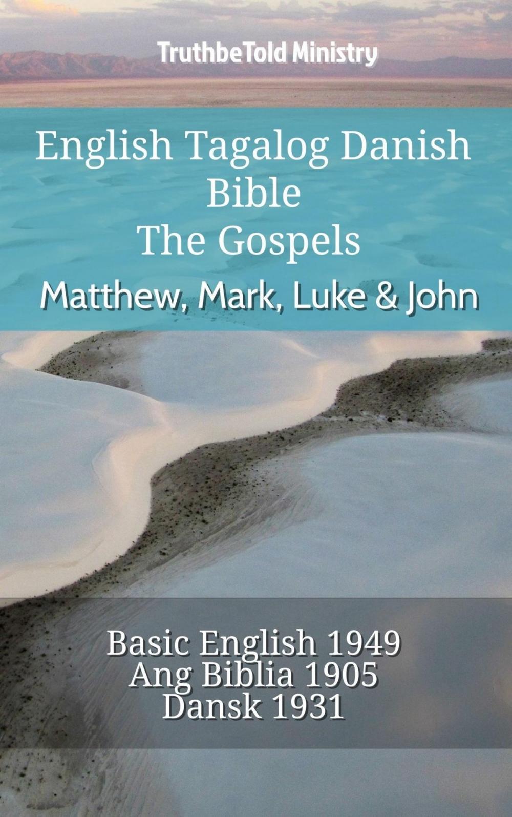 Big bigCover of English Tagalog Danish Bible - The Gospels - Matthew, Mark, Luke & John