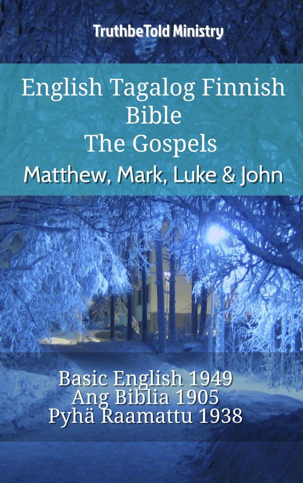 Big bigCover of English Tagalog Finnish Bible - The Gospels - Matthew, Mark, Luke & John