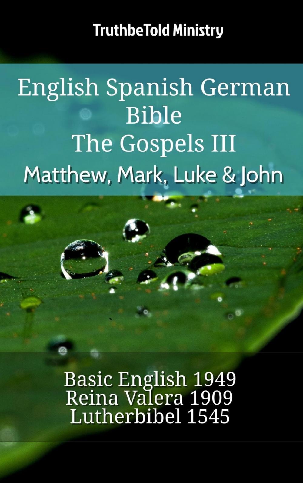 Big bigCover of English Spanish German Bible - The Gospels III - Matthew, Mark, Luke & John