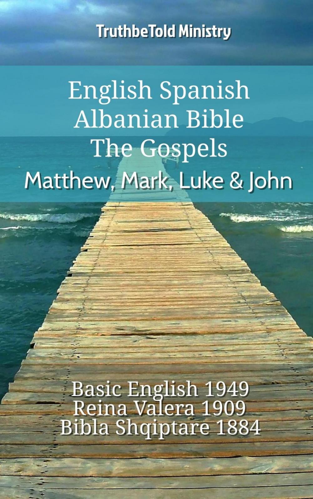 Big bigCover of English Spanish Albanian Bible - The Gospels - Matthew, Mark, Luke & John