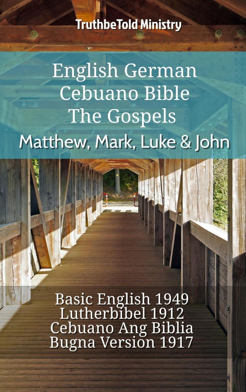 Big bigCover of English German Cebuano Bible - The Gospels - Matthew, Mark, Luke & John