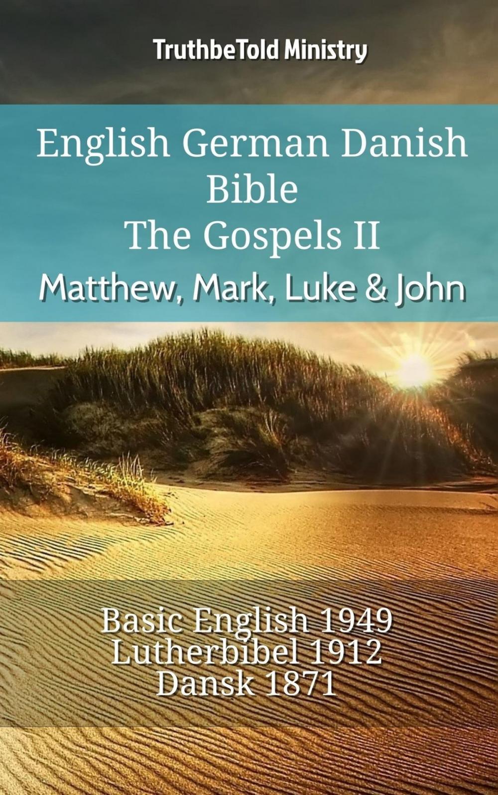 Big bigCover of English German Danish Bible - The Gospels II - Matthew, Mark, Luke & John