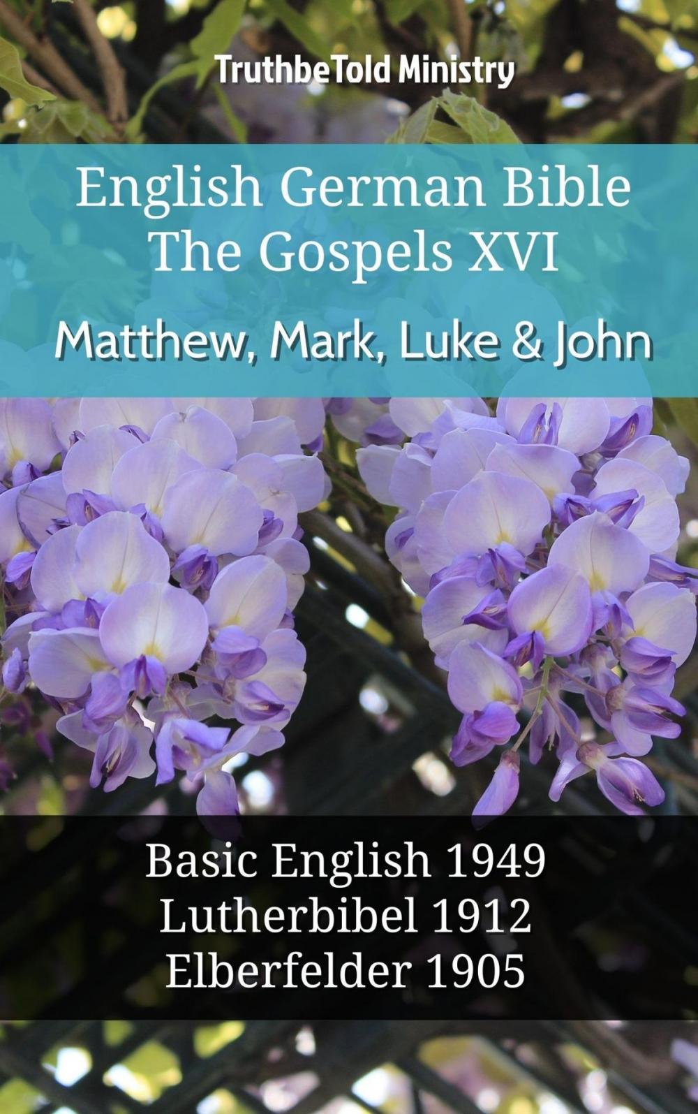 Big bigCover of English German Bible - The Gospels XVI - Matthew, Mark, Luke & John