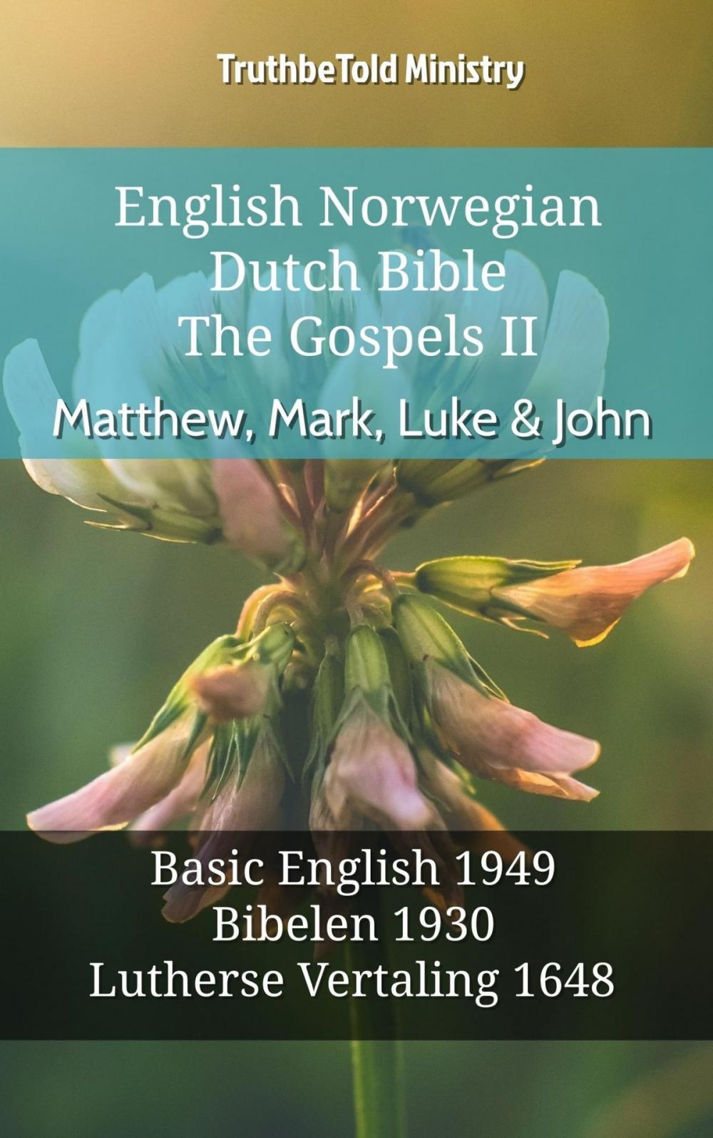 Big bigCover of English Norwegian Dutch Bible - The Gospels II - Matthew, Mark, Luke & John