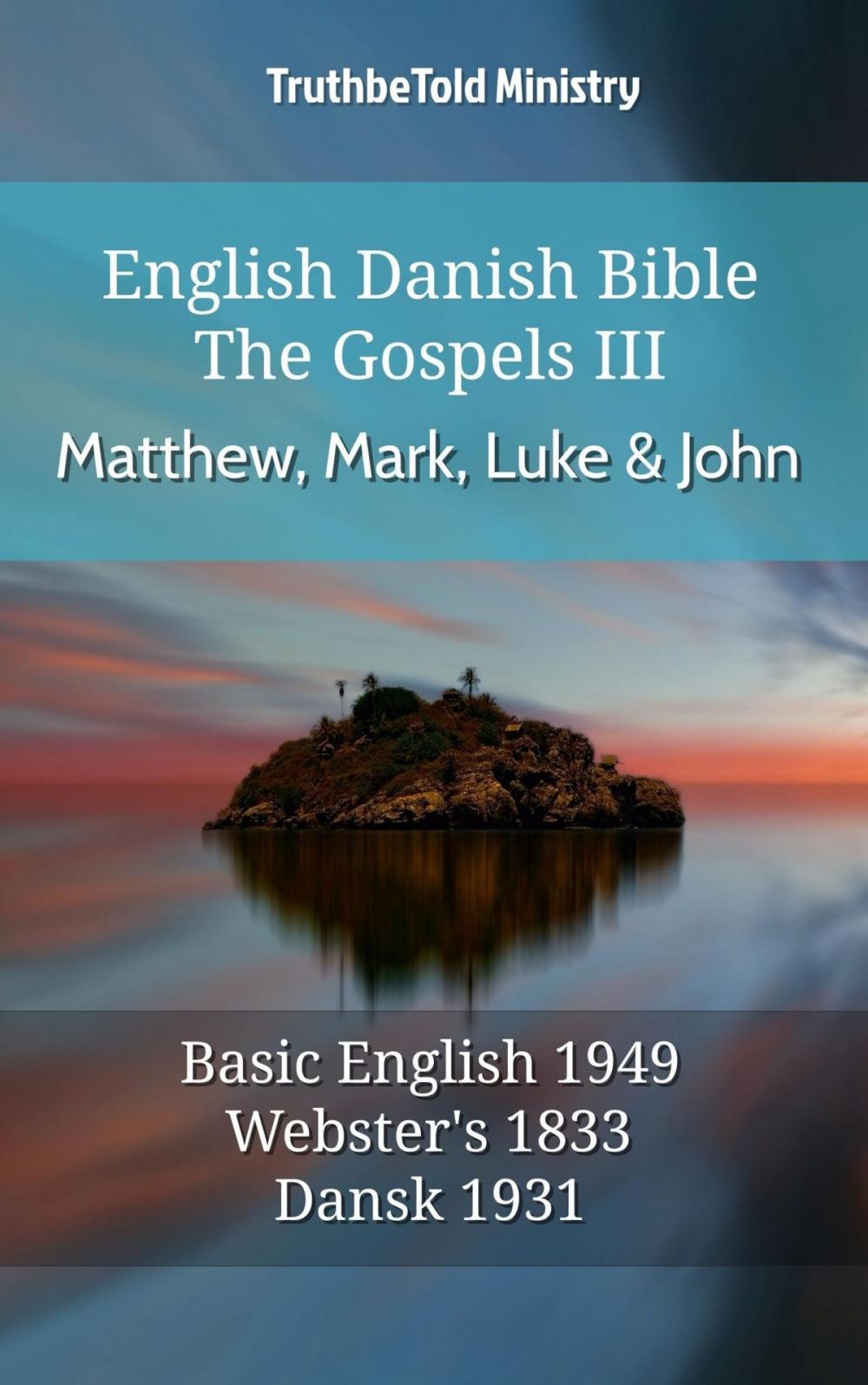 Big bigCover of English Danish Bible - The Gospels III - Matthew, Mark, Luke and John