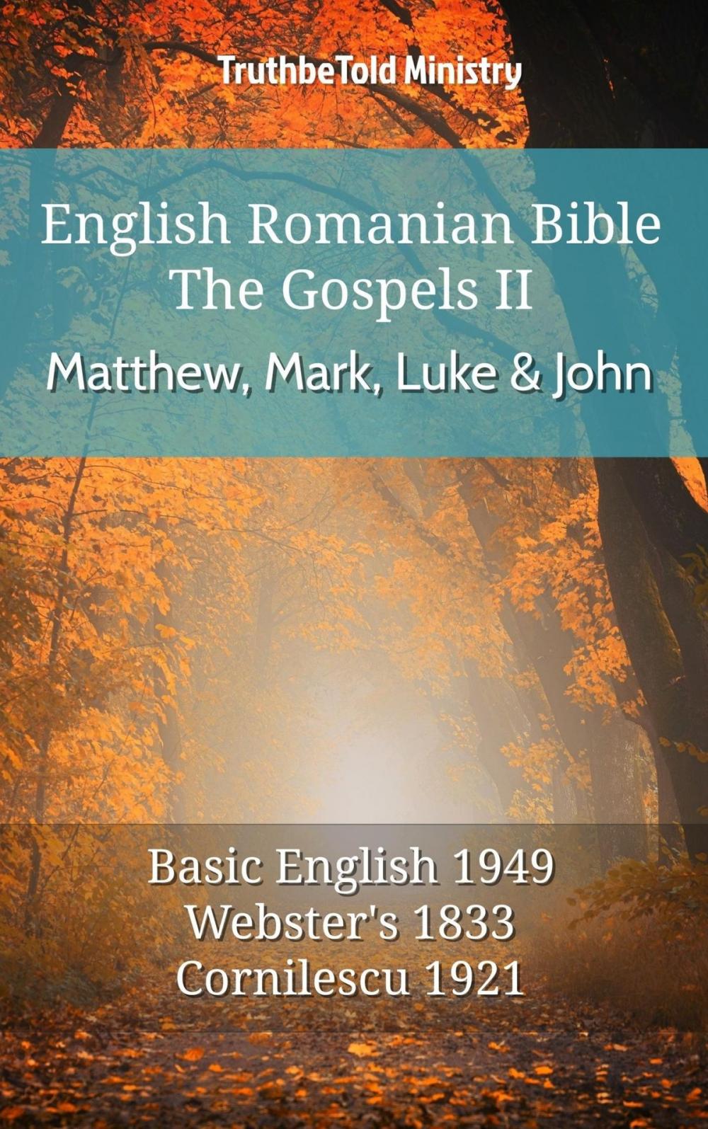 Big bigCover of English Romanian Bible - The Gospels II - Matthew, Mark, Luke and John