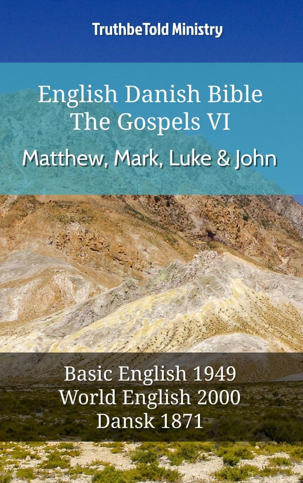 Big bigCover of English Danish Bible - The Gospels VI - Matthew, Mark, Luke and John
