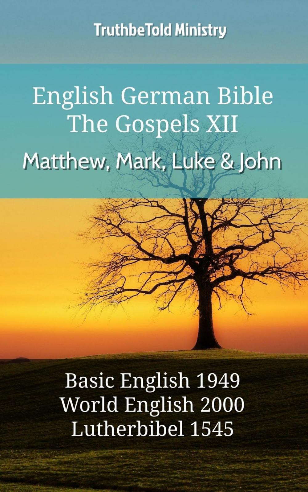 Big bigCover of English German Bible - The Gospels XII - Matthew, Mark, Luke and John