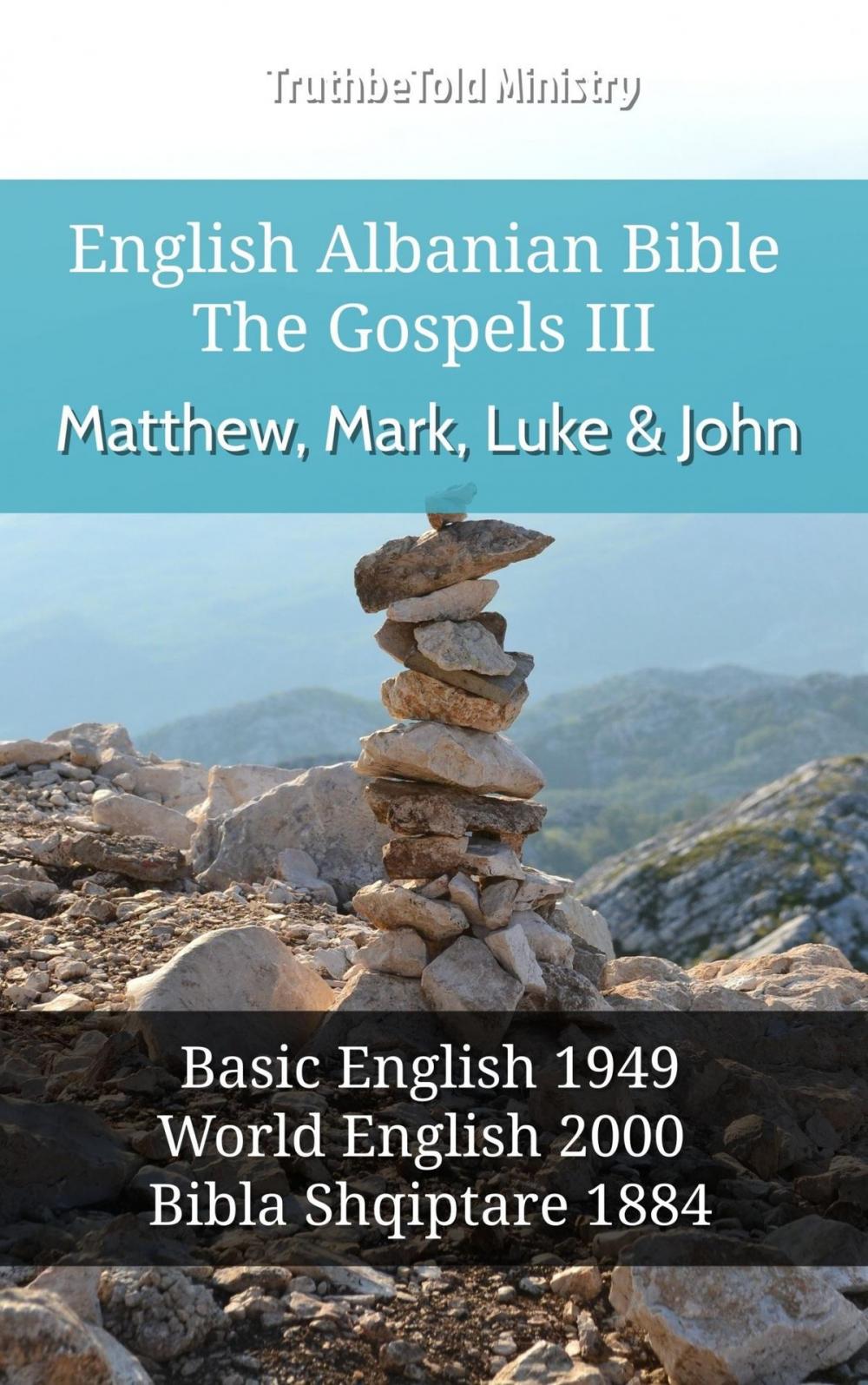 Big bigCover of English Albanian Bible - The Gospels III - Matthew, Mark, Luke and John