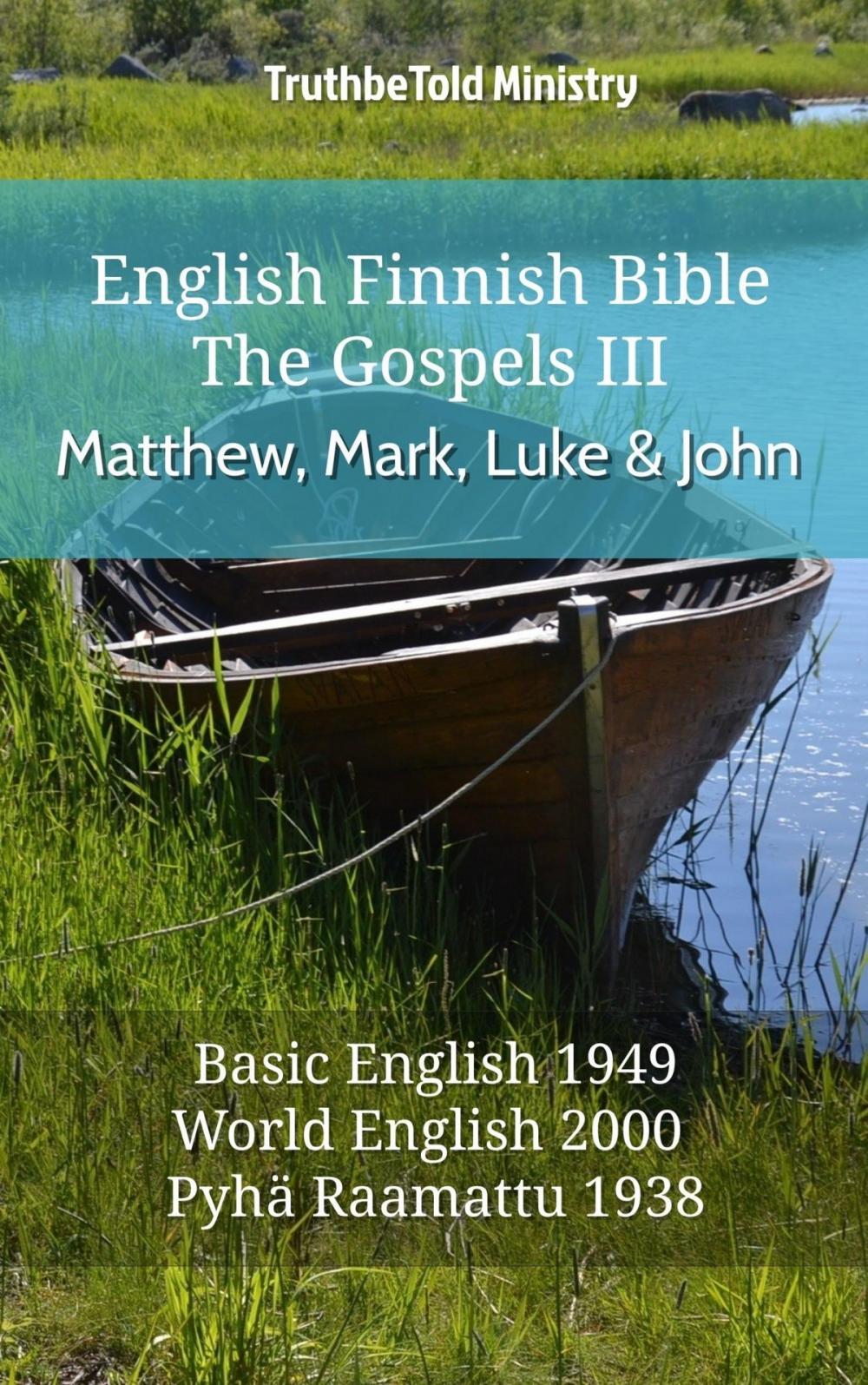 Big bigCover of English Finnish Bible - The Gospels III - Matthew, Mark, Luke and John