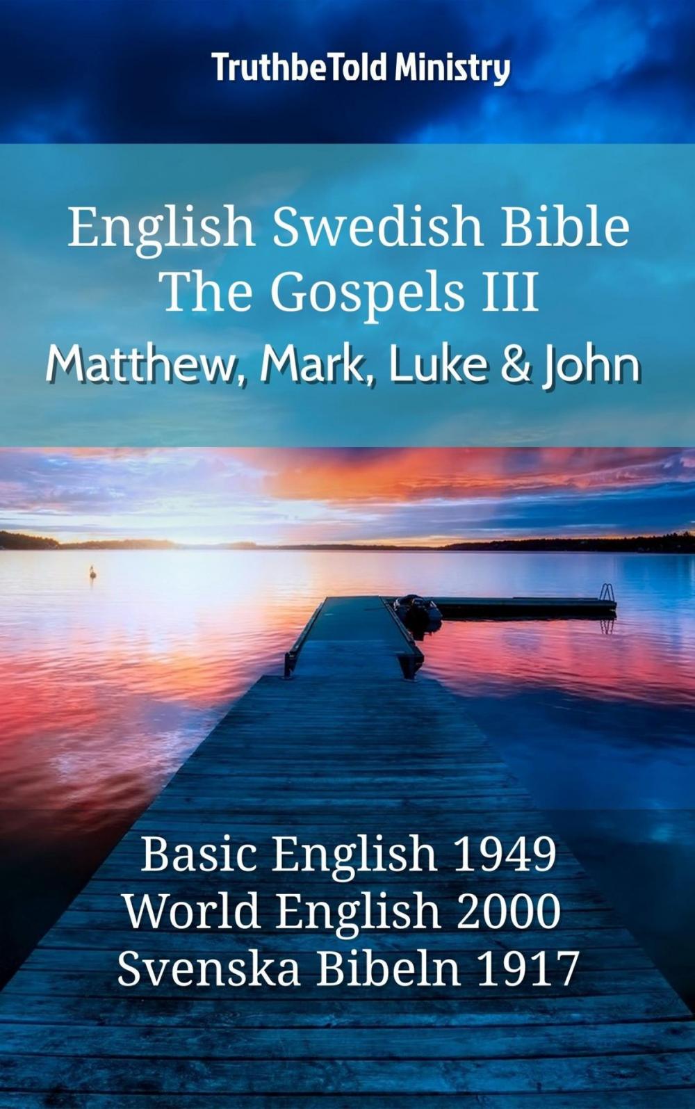 Big bigCover of English Swedish Bible - The Gospels III - Matthew, Mark, Luke and John