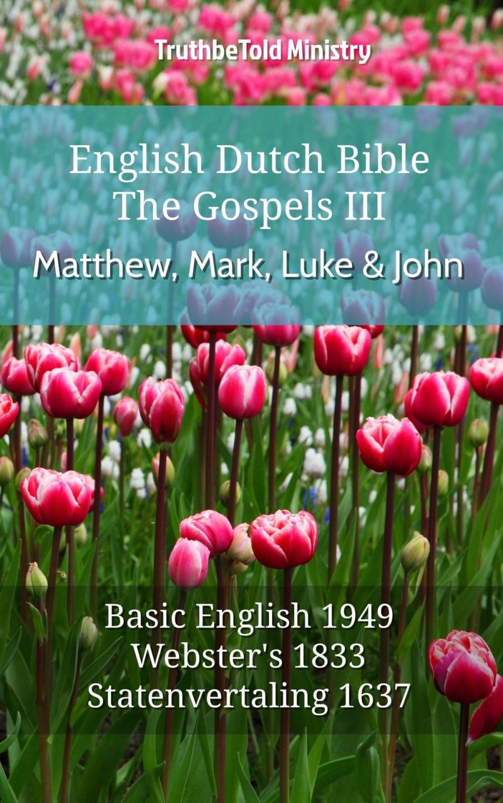 Big bigCover of English Dutch Bible - The Gospels III - Matthew, Mark, Luke and John