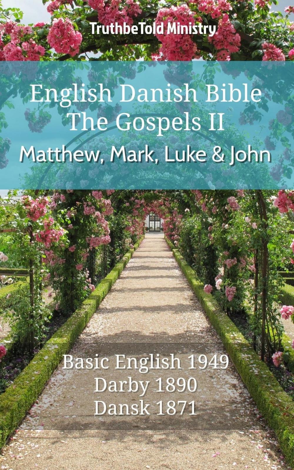 Big bigCover of English Danish Bible - The Gospels II - Matthew, Mark, Luke and John