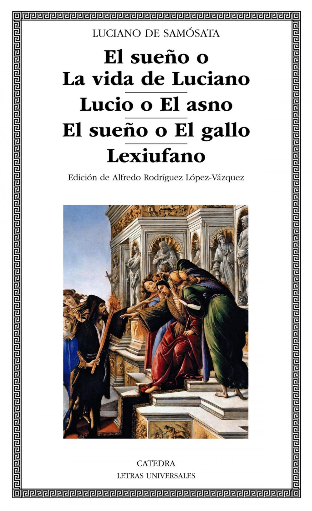 Big bigCover of El sueño o La vida de Luciano; Lucio o El asno; El sueño o El gallo; Lexiufano