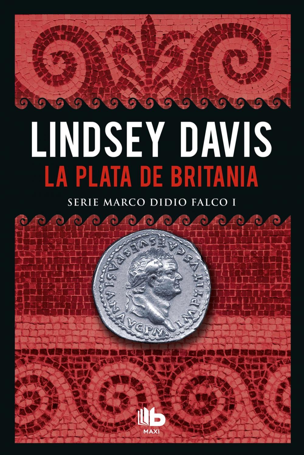 Big bigCover of La plata de Britania (Serie Marco Didio Falco 1)