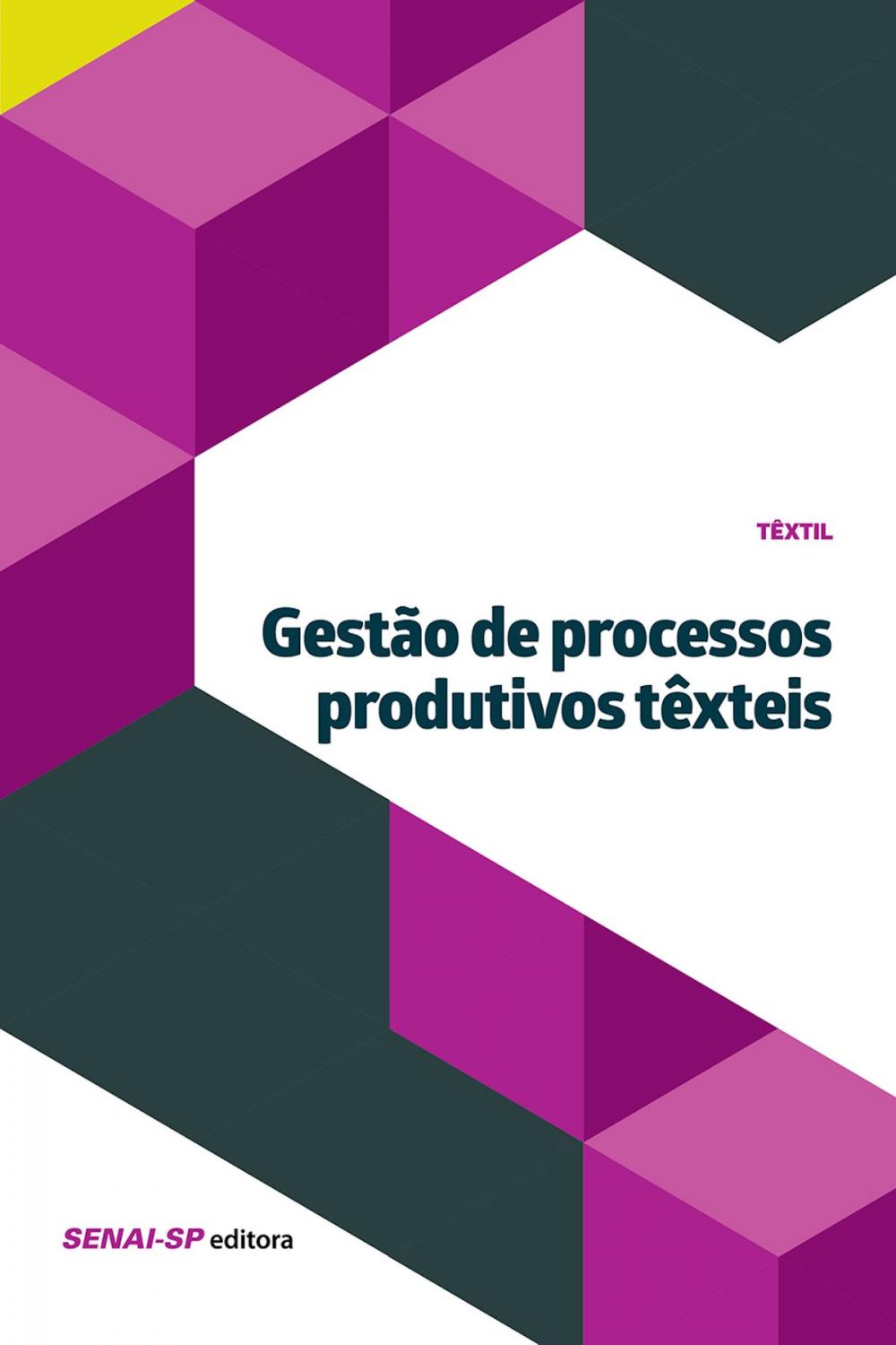 Big bigCover of Gestão de processos produtivos têxteis