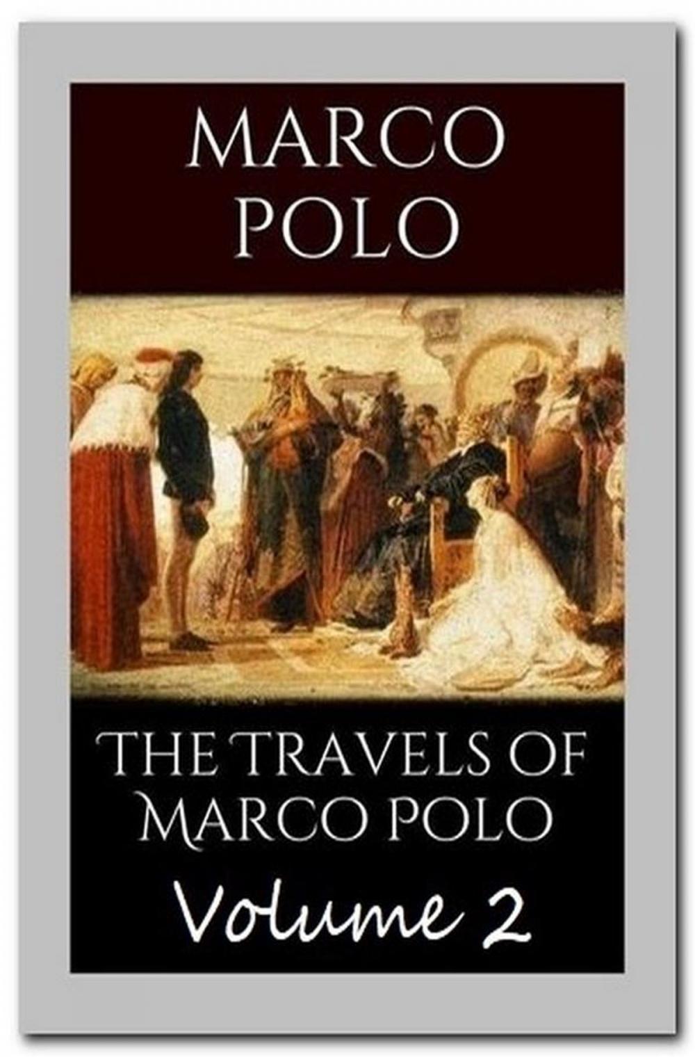 Big bigCover of The Travels of Marco Polo - Volume 2