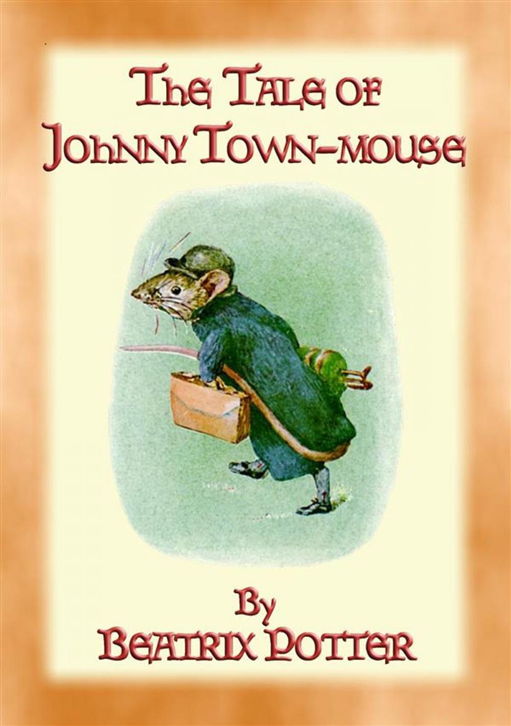 Big bigCover of THE TALE OF JOHNNY TOWN-MOUSE - book 21 in the Tales of Peter Rabbit