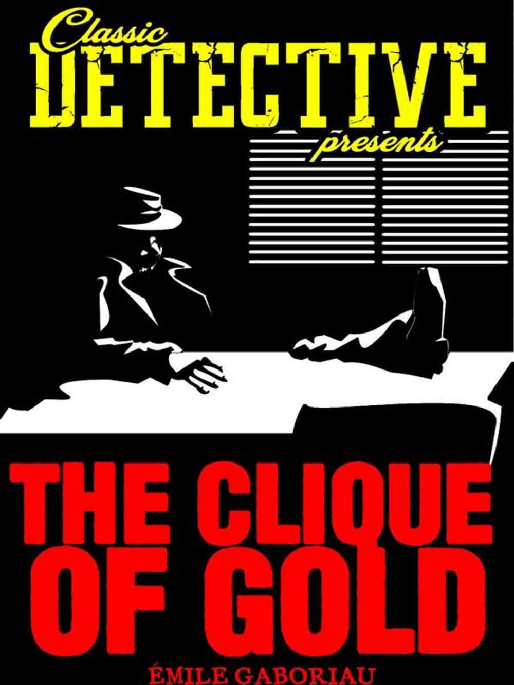 Big bigCover of The Clique Of Gold