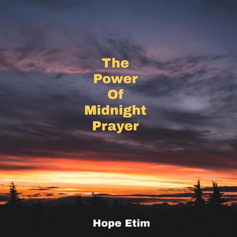 Big bigCover of The Power Of Midnight Prayer