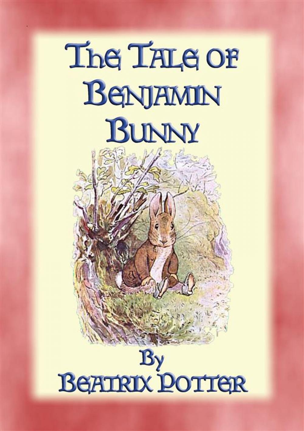 Big bigCover of THE TALE OF BENJAMIN BUNNY - Tales of Peter Rabbit & Friends Book 04