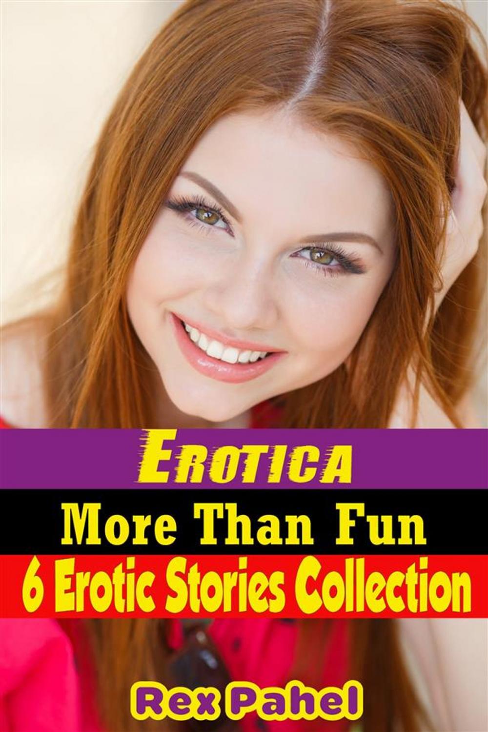 Big bigCover of Erotica: More Than Fun: 6 Erotic Stories Collection