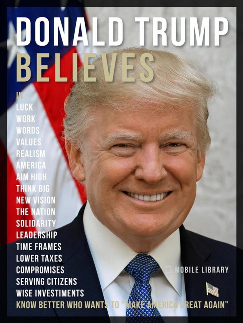 Big bigCover of Donald Trump Believes - Donald Trump Quotes And Believes