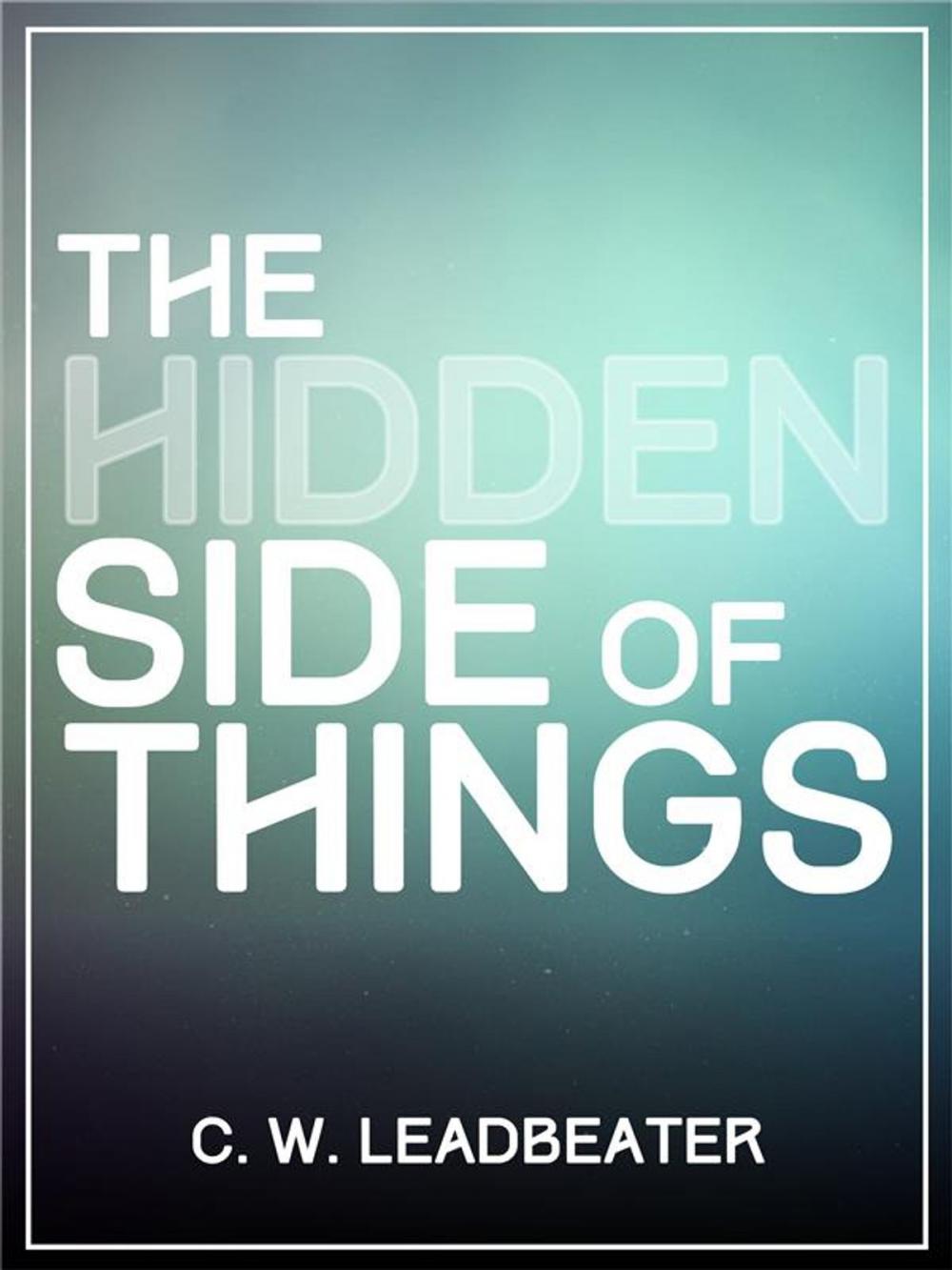 Big bigCover of The Hidden Side Of Things