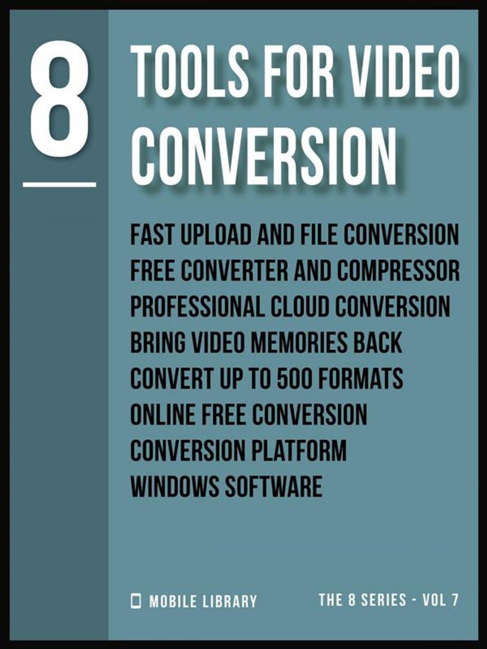 Big bigCover of Tools For Video Conversion 8