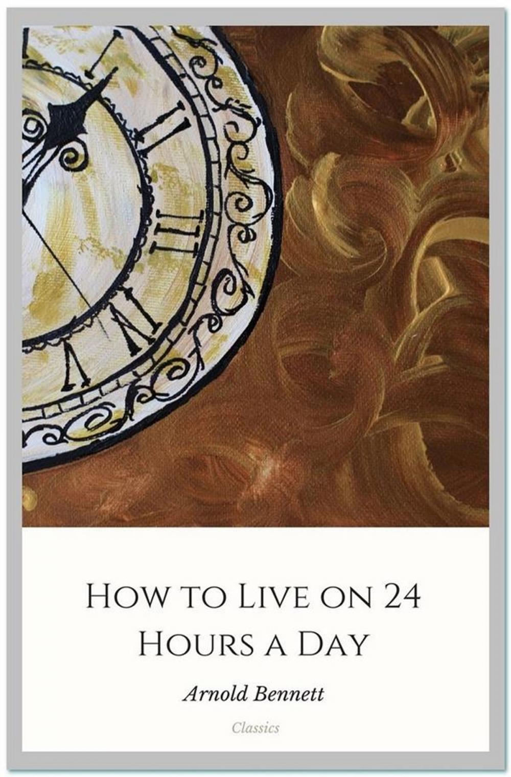 Big bigCover of How to Live on 24 Hours a Day